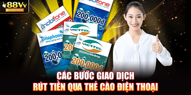 Các bước giao dịch rút tiền qua thẻ cào điện thoại