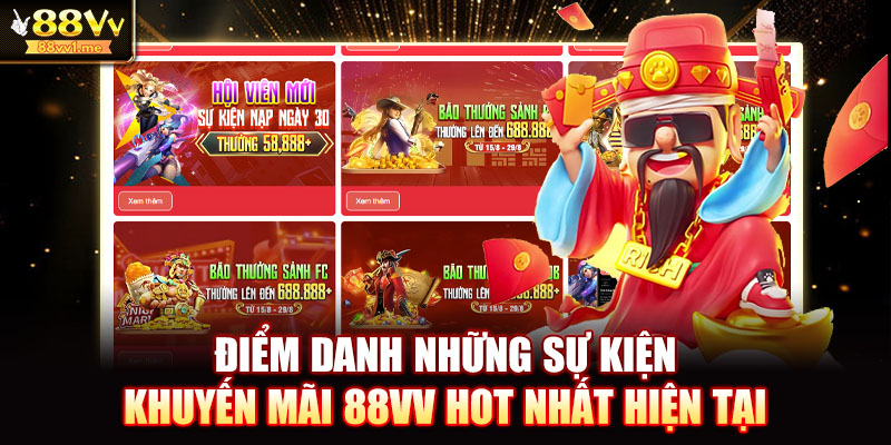 Điểm danh những sự kiện khuyến mãi 88VV hot nhất hiện tại