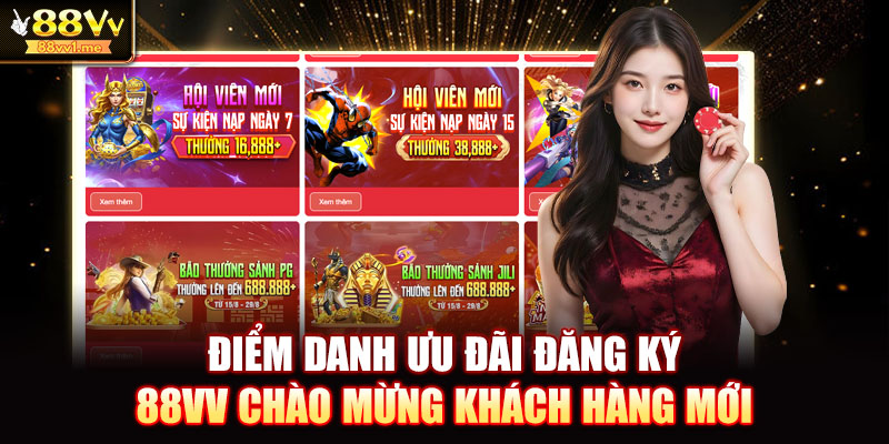 Điểm danh ưu đãi đăng ký 88VV chào mừng khách hàng mới