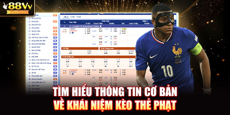 Tìm hiểu thông tin cơ bản về khái niệm kèo thẻ phạt