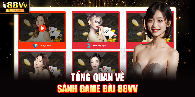 Tổng quan về sảnh Game bài 88VV